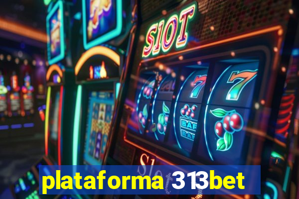 plataforma 313bet